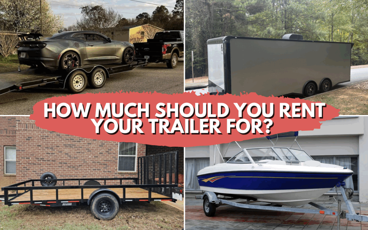How Much Should You Rent Your Trailer For? Let’s Talk Pricing.
